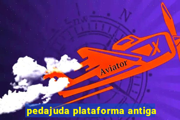 pedajuda plataforma antiga